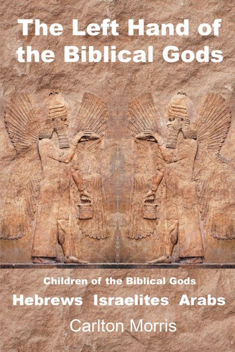 The Left Hand of the Biblical Gods(Kobo/電子書)