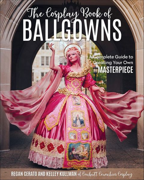 The Cosplay Book of Ballgowns(Kobo/電子書)