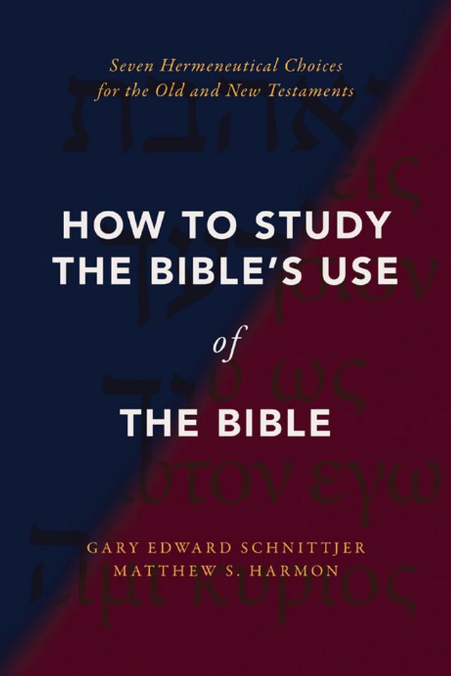  How to Study the Bible's Use of the Bible(Kobo/電子書)