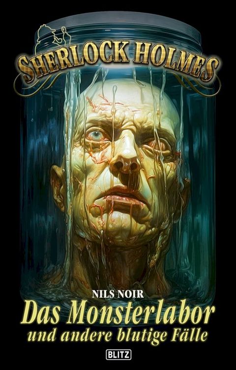 Sherlock Holmes - Neue Fälle 51: Das Monsterlabor(Kobo/電子書)