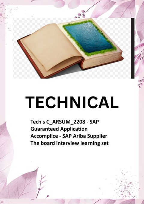 Tech's C_ARSUM_2208 - SAP Guaranteed Application Accomplice - SAP Ariba Supplier The board interview learning set(Kobo/電子書)