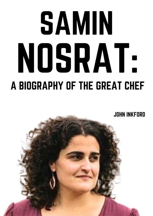  Samin Nosrat: A Biography of the Great Chef(Kobo/電子書)