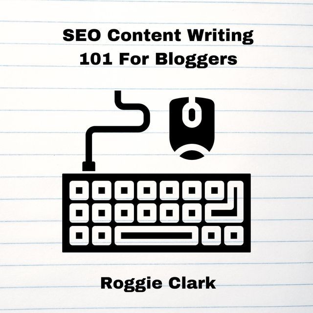  SEO Content Writing 101 For Bloggers(Kobo/電子書)