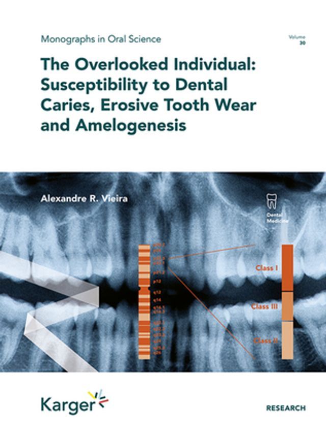  The Overlooked Individual: Susceptibility to Dental Caries, Erosive Tooth Wear and Amelogenesis(Kobo/電子書)