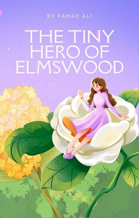 The Tiny Hero of Elmswood(Kobo/電子書)