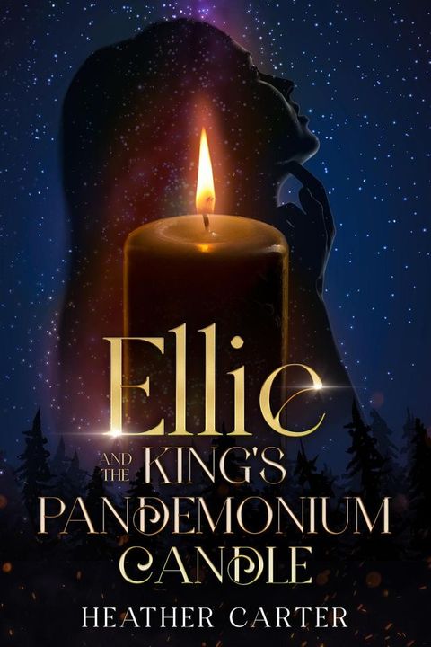 Ellie and the King's Pandemonium Candle(Kobo/電子書)