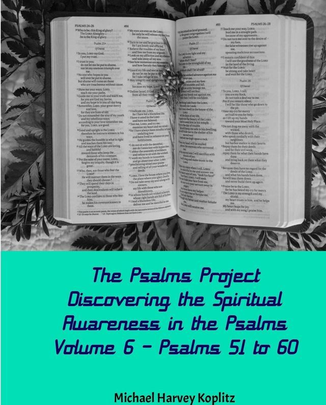  The Psalms Project Volume Six - Discovering the Spiritual World through the Psalms – Psalm 51-60(Kobo/電子書)