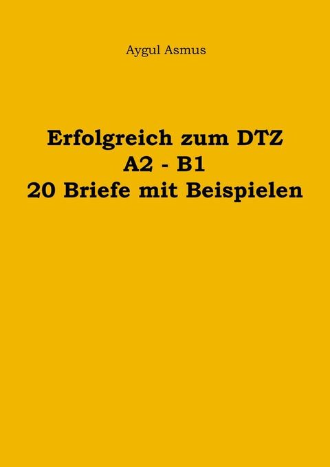 Erfolgreich zum DTZ A2 - B1 20 Briefe mit Beispielen(Kobo/電子書)