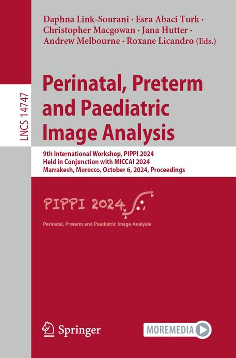 Perinatal, Preterm and Paediatric Image Analysis(Kobo/電子書)