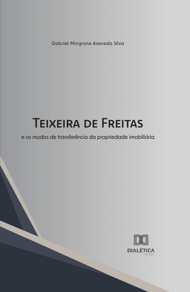  Teixeira de Freitas e os modos de transferência da propriedade imobiliária(Kobo/電子書)