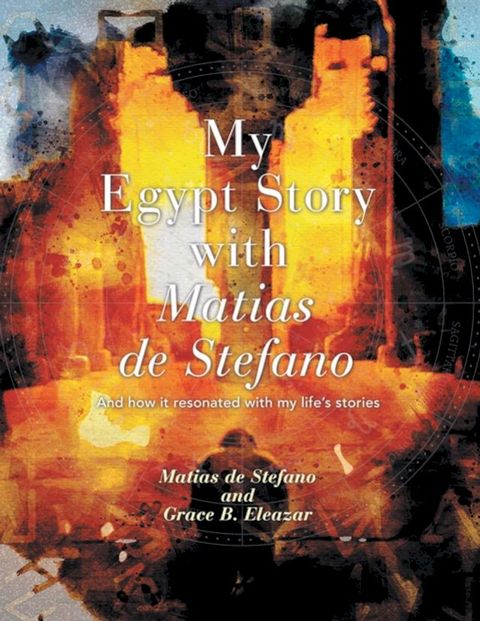 MY EGYPT STORY WITH MATIAS DE STEFANO(Kobo/電子書)