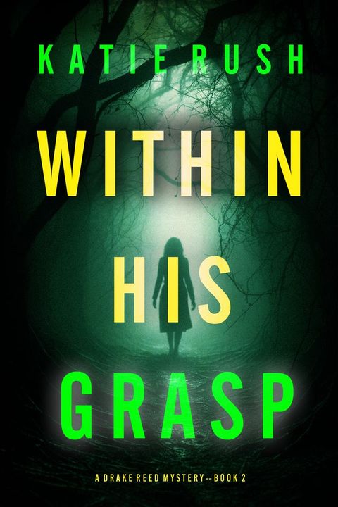 Within His Grasp (A Drake Reed FBI Suspense Thriller—Book Two)(Kobo/電子書)