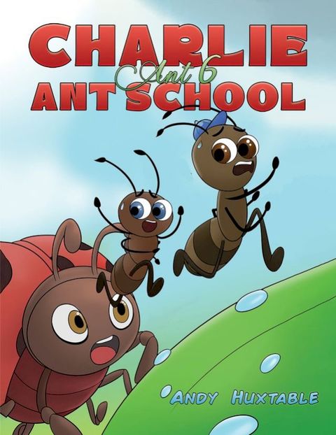 Charlie Ant 6: Ant School(Kobo/電子書)