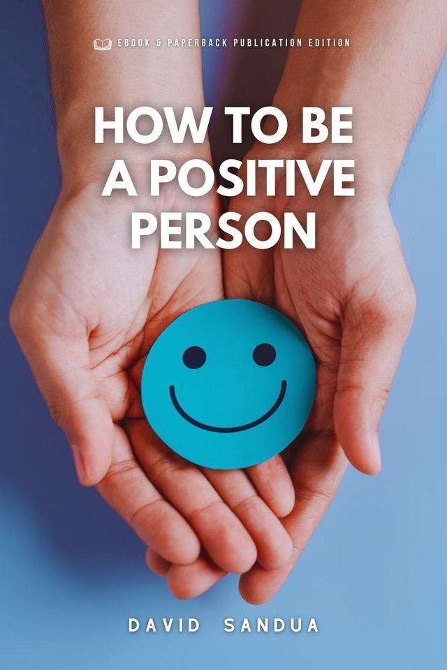  How to be a Positive Person(Kobo/電子書)