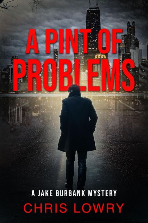 A Pint of Problems - a Jake Burbank Mystery(Kobo/電子書)