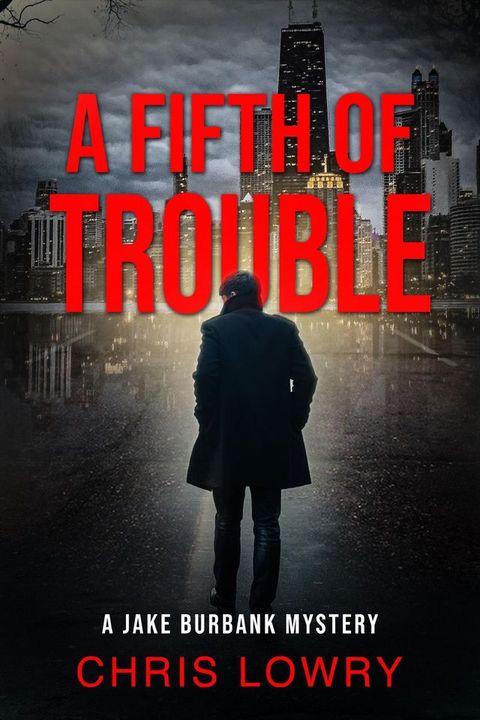 A Fifth of Trouble - a Jake Burbank Mystery(Kobo/電子書)