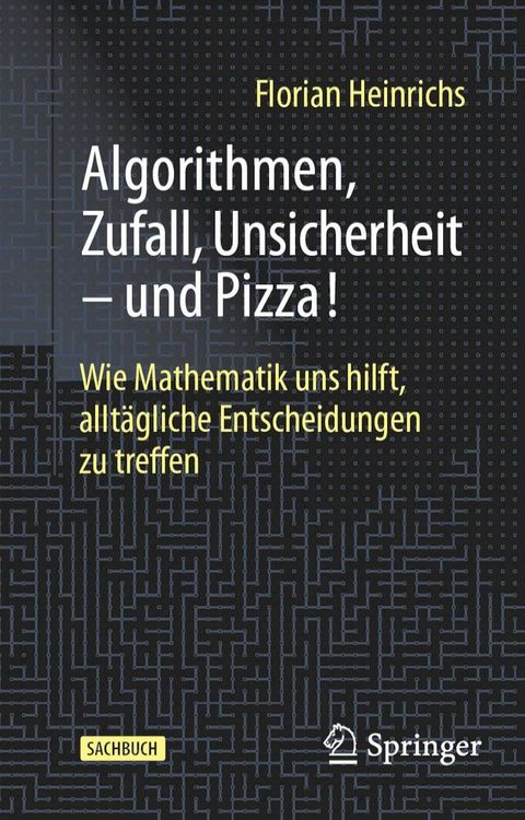 Algorithmen, Zufall, Unsicherheit – und Pizza!(Kobo/電子書)