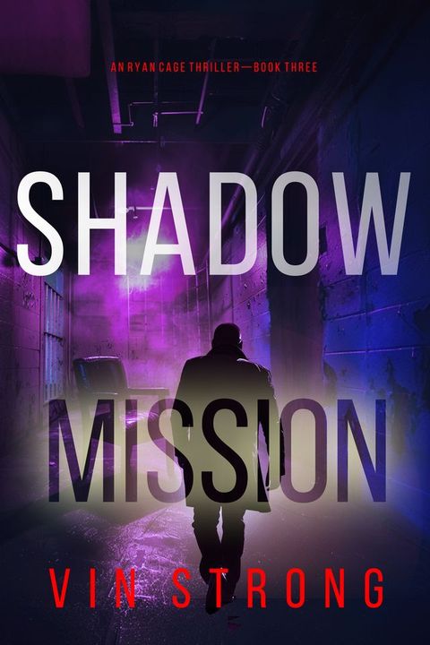 Shadow Mission (A Ryan Cage FBI Action Thriller—Book 3)(Kobo/電子書)