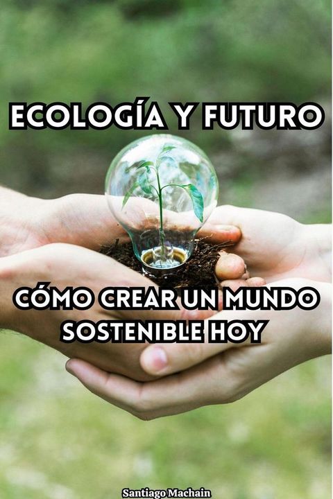 Ecología y futuro(Kobo/電子書)