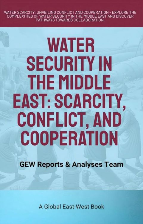 Water Security In The Middle East:Scarcity, Conflict, And Cooperation(Kobo/電子書)