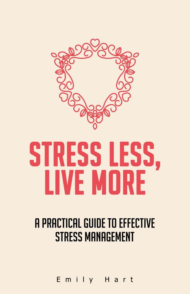  Stress Less, Live More(Kobo/電子書)