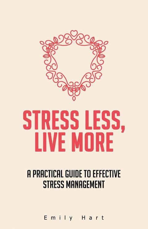 Stress Less, Live More(Kobo/電子書)