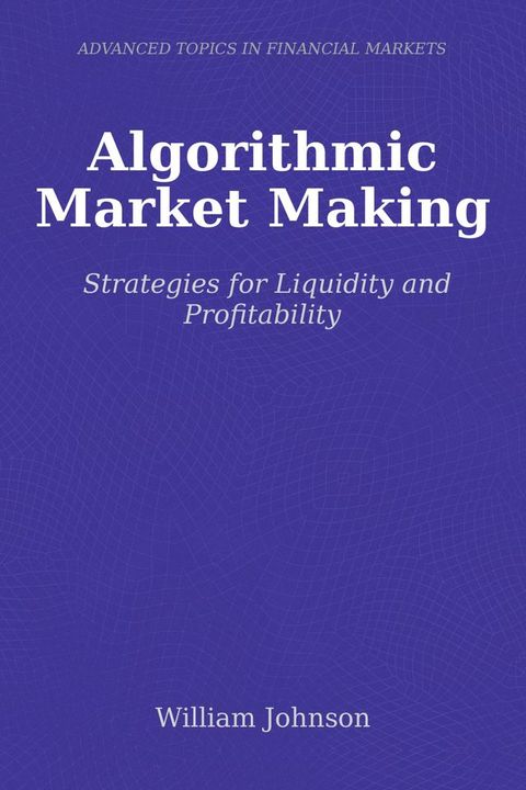 Algorithmic Market Making(Kobo/電子書)