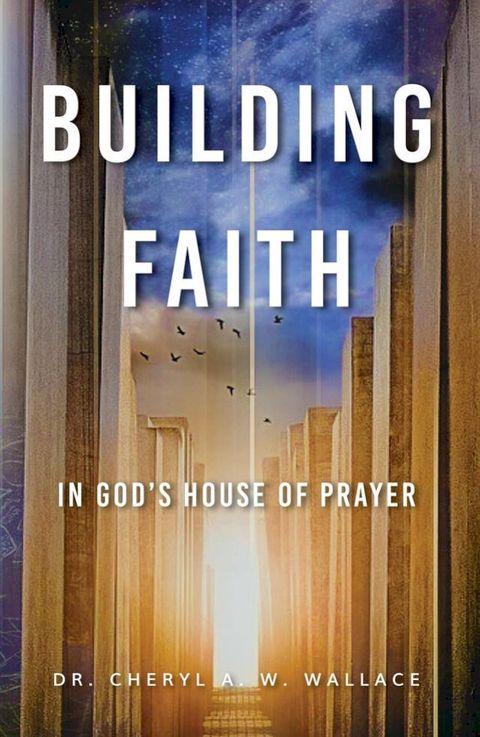 Building Faith In God's House of Prayer(Kobo/電子書)