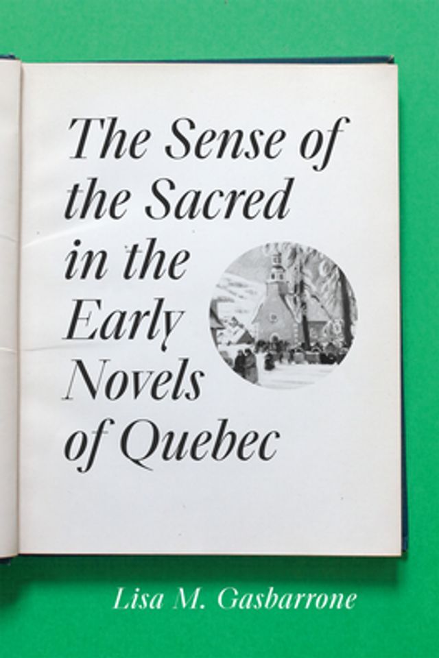  The Sense of the Sacred in the Early Novels of Quebec(Kobo/電子書)