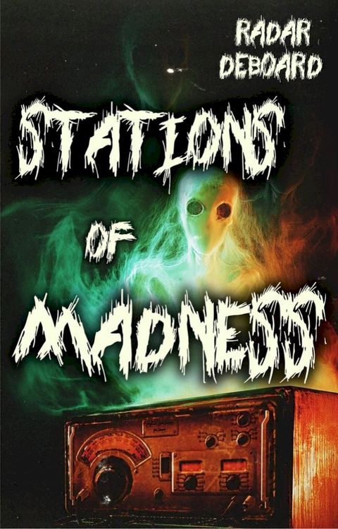 Stations of Madness(Kobo/電子書)