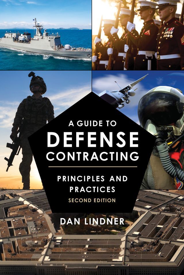  A Guide to Defense Contracting: Principles and Practices(Kobo/電子書)