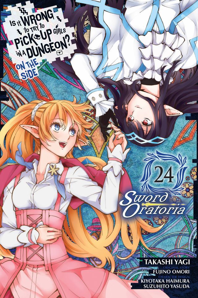  Is It Wrong to Try to Pick Up Girls in a Dungeon? On the Side: Sword Oratoria, Vol. 24 (manga)(Kobo/電子書)