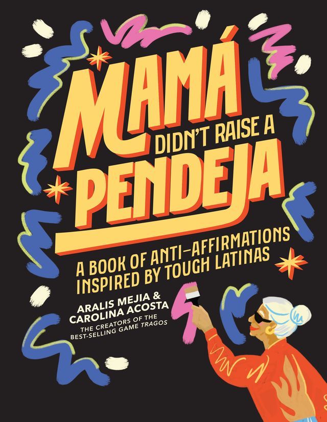  Mamá Didn't Raise a Pendeja(Kobo/電子書)