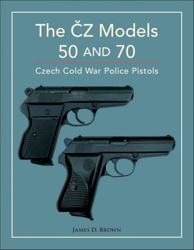  The CZ Models 50 and 70(Kobo/電子書)