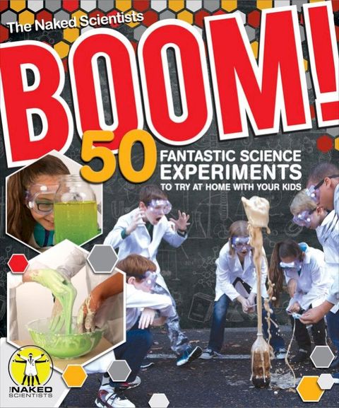 Boom! 50 Fantastic Science Experiments to Try at Home with Your Kids (PB)(Kobo/電子書)