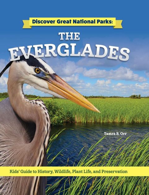 Discover Great National Parks: The Everglades(Kobo/電子書)