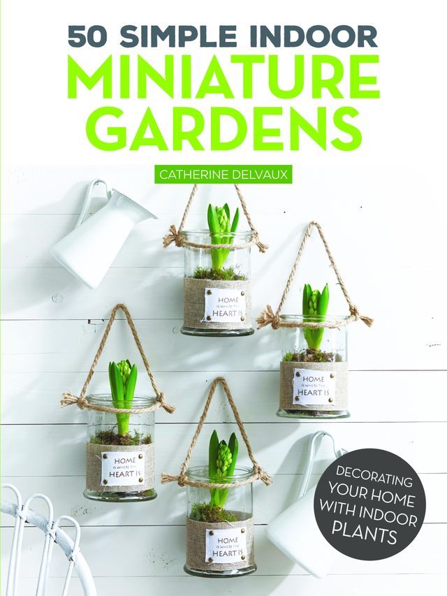  50 Simple Indoor Miniature Gardens(Kobo/電子書)