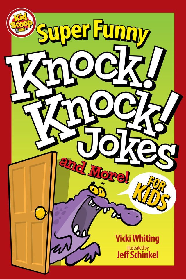  Super Funny Knock-Knock Jokes and More for Kids(Kobo/電子書)