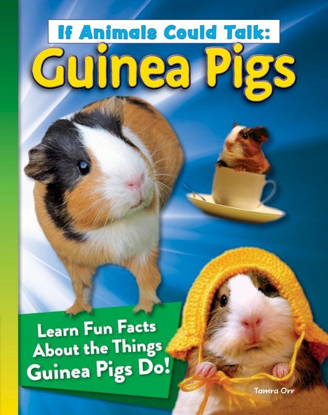  If Animals Could Talk: Guinea Pigs(Kobo/電子書)