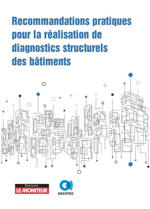 Recommandations pratiques pour la réalisation de diagnostics structurels des bâtiments(Kobo/電子書)