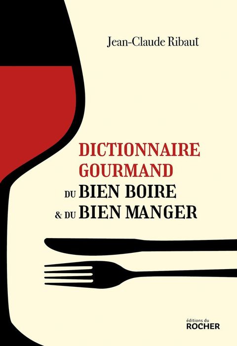 Dictionnaire gourmand du bien boire et du bien manger(Kobo/電子書)