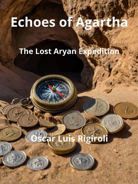 Echoes of Agartha-The Lost Aryan Expedition(Kobo/電子書)