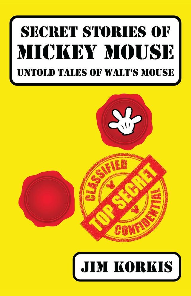  Secret Stories of Mickey Mouse: Untold Tales of Walt's Mouse(Kobo/電子書)