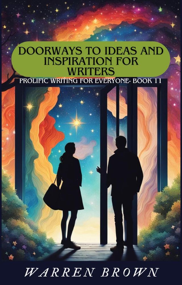  Doorways to Ideas and Inspiration for Writers(Kobo/電子書)