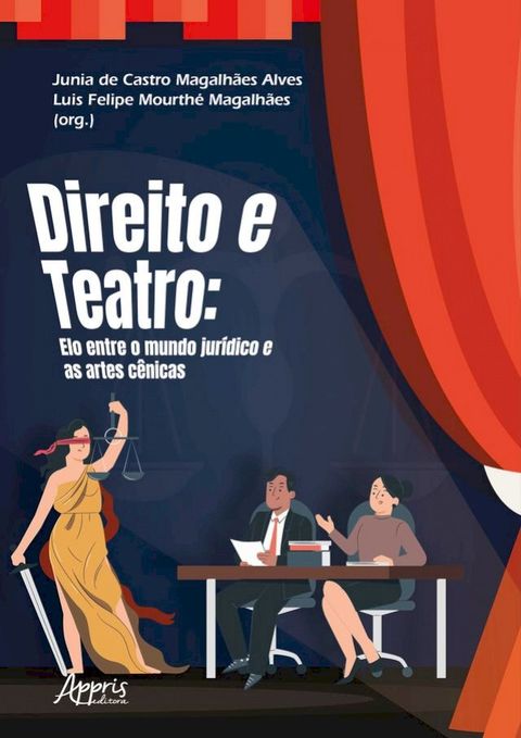 Direito e Teatro: Elo Entre o Mundo Jurídico e as Artes Cênicas(Kobo/電子書)