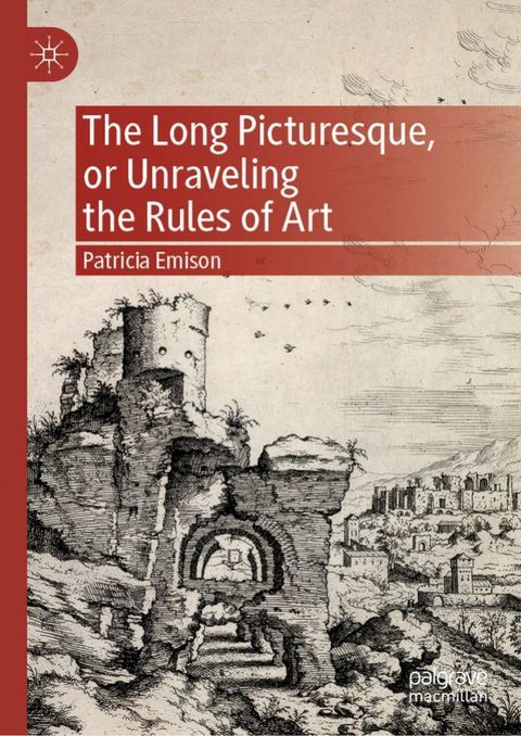 The Long Picturesque, or Unraveling the Rules of Art(Kobo/電子書)