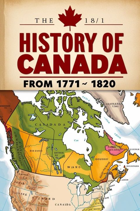 The history of Canada from 1771 ~ 1820(Kobo/電子書)