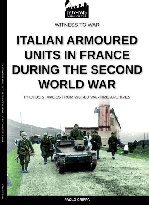 Italian armoured units in France during the second world war(Kobo/電子書)