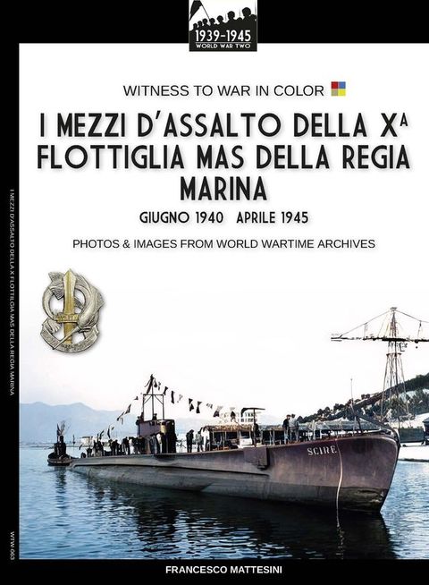 I mezzi d’assalto della X Flottiglia MAS della Regia Marina(Kobo/電子書)