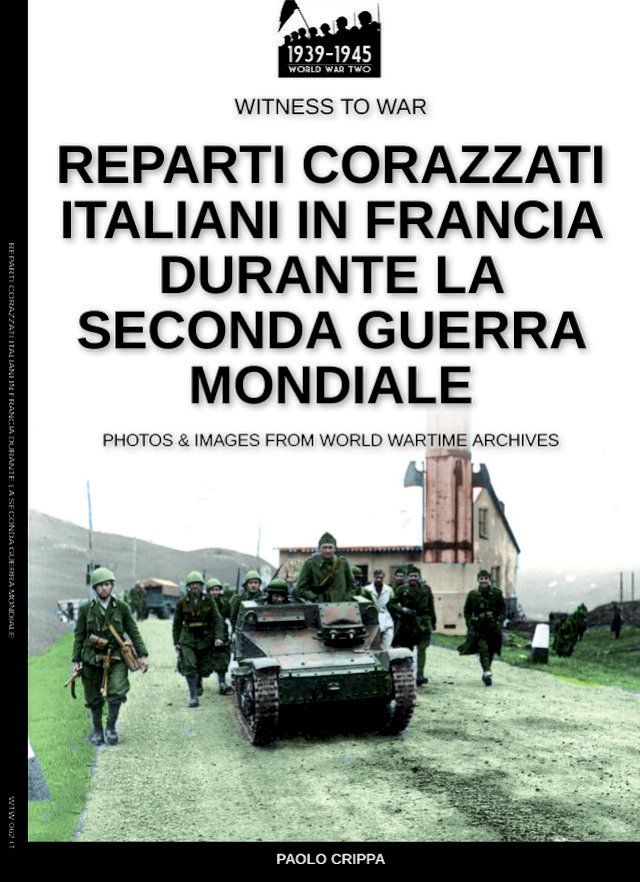  Reparti corazzati italiani in Francia durante la seconda guerra mondiale(Kobo/電子書)